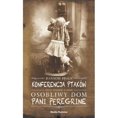 Konferencja ptak�w. Pani Peregrine. Tom 5 - Ransom Riggs
