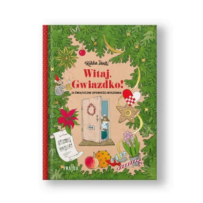 Witaj, Gwiazdko! 24 �wi�teczne opowie�ci Myszonka