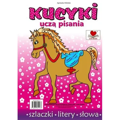 Kucyki ucz� pisania - Agnieszka Wile�ska