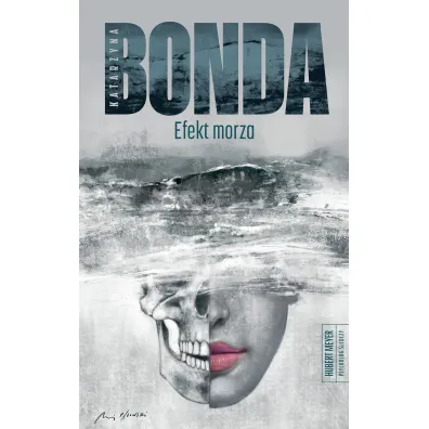 Efekt morza. Hubert Meyer. Tom 10 - Katarzyna Bonda
