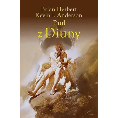 Paul z Diuny. Tetralogia Bohaterowie Diuny. Tom 1 - Brian Herbert, Kevin J. Anderson