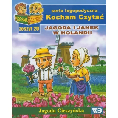 Kocham czyta� Zeszyt 20 Jagoda i Janek w Holandii - Jagoda Cieszy�ska