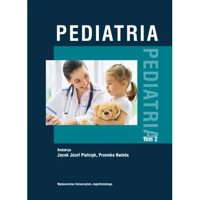 Pediatria. Tom 2 - Jacek J�zef  Pietrzyk, Przemko Kwinta