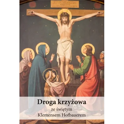 Droga krzy�owa ze �wi�tym Klemensem Hofbauerem - Piotr Ko�lak