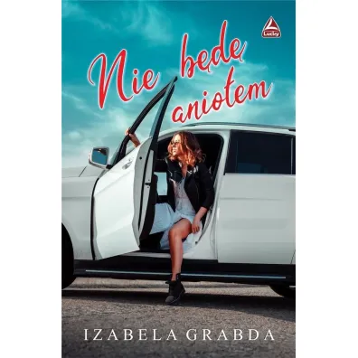 Nie b�d� anio�em - Izabela  Grabda