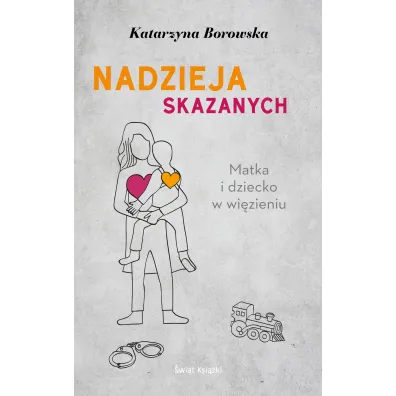 Nadzieja skazanych - Katarzyna Borowska