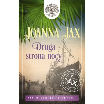 Druga strony nocy. Zanim nadejdzie jutro. Tom 3 - Joanna Jax