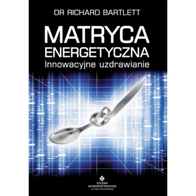 Matryca energetyczna - Richard Bartlett