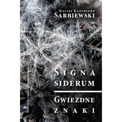Signa siderum. Gwiezdne znaki - Maciej Kazimierz Sarbiewski