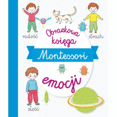 Montessori. Obrazkowa ksi�ga emocji - Marine Duvouldy