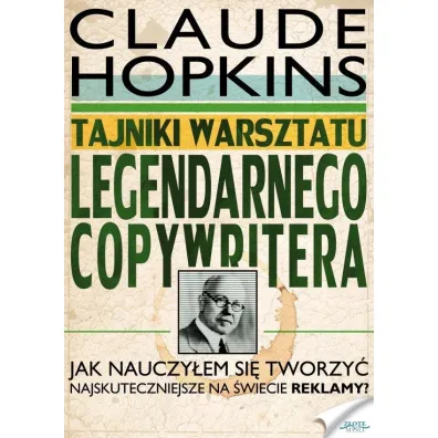 Tajniki warsztatu legendarnego copywritera - Claude Hopkins