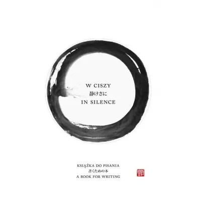 W ciszy. In silence. Ksi��ka do pisania 220 kartek - Lidia Rozmus