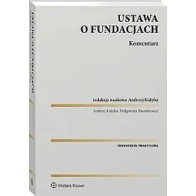 Ustawa o fundacjach. Komentarz