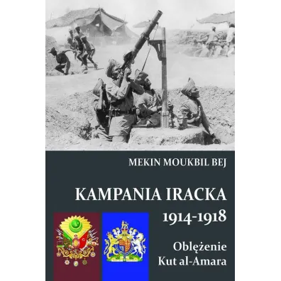 Kampania Iracka 1914-1918 - Moukbil Bej Mekin