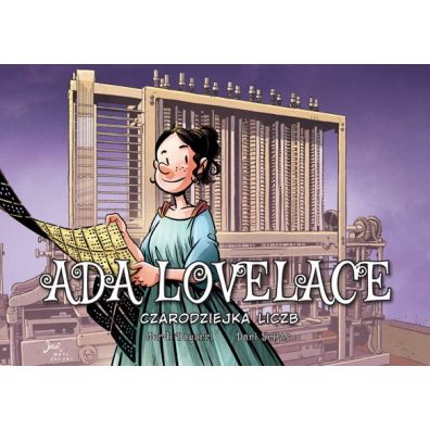 Czarodziejka liczb. Ada Lovelace. Najwybitniejsi Naukowcy