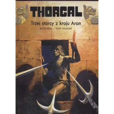Trzej starcy z kraju Aran. Thorgal. Tom 3 - Grzegorz Rosi�ski, Jean Van Hamme