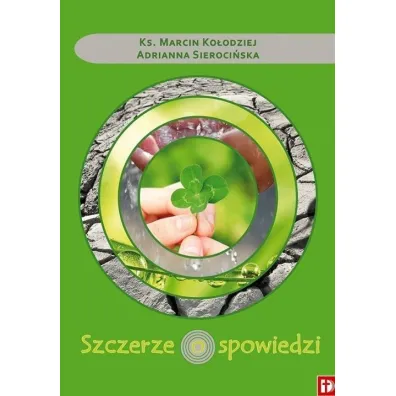 Szczerze o spowiedzi - Adrianna  Sieroci�ska, Marcin  Ko�odziej