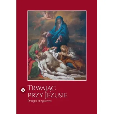 Trwaj�c przy Jezusie. Droga krzy�owa - Anna Wajda, �ukasz Og�rek