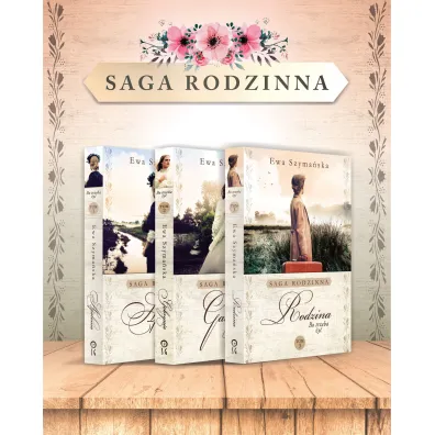 Pakiet. Saga rodzinna. Bo trzeba �y�. Tomy 1-3: Apolonia, Gabrynia, Rodzina - Ewa Szyma�ska