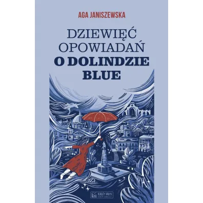Dziewi�� opowiada� o Dolindzie Blue - Agnieszka Janiszewska