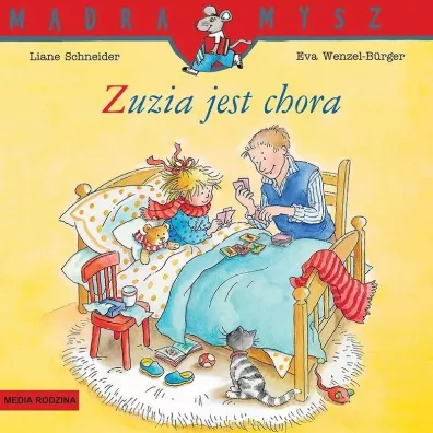 M�dra Mysz. Zuzia jest chora - Eva Wenzel-Burger, Liane Schneider