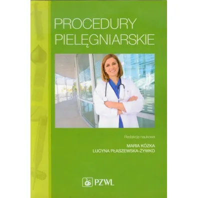 Procedury piel�gniarskie - Lucyna P�aszewska-�ywko, Maria K�zka