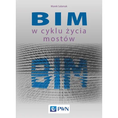 BIM w cyklu �ycia most�w - Marek Salamak