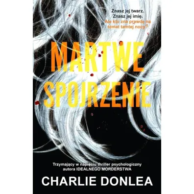 Martwe spojrzenie - Charlie Donlea