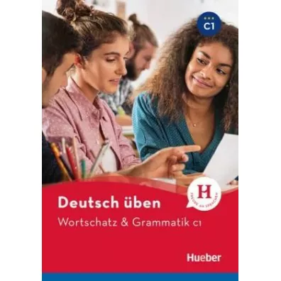 Deutsch uben. Wortschatz & Grammatik C1 - Billina Anneli, Geiger Susanne, Marion Techmer