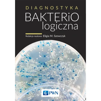 Diagnostyka bakteriologiczna - Eligia Szewczyk