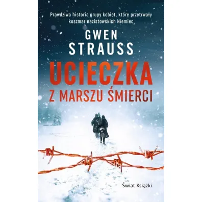 Ucieczka z marszu �mierci (wydanie pocketowe) - Gwen  Strauss