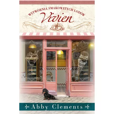 Wytw�rnia Smakowitych Lod�w. Vivien - Abby Clements