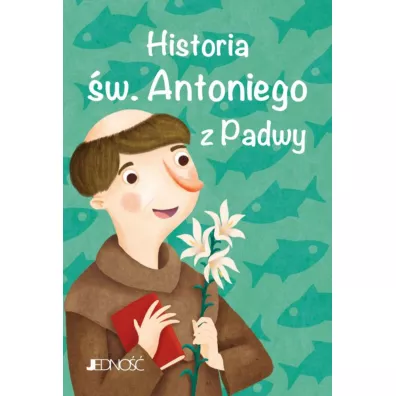 Historia �w. Antoniego z Padwy - Francesca Fabris, Capizzy Giusy, Longo Tiziana