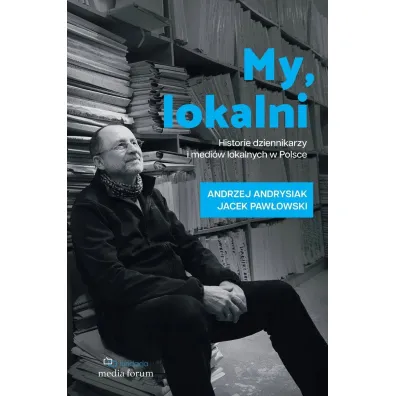 My, lokalni - Andrzej Andrysiak, Jacek Paw�owski
