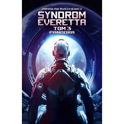Pandora. Seria Syndrom Everetta. Tom 3 - Jaros�aw Ruszkiewicz