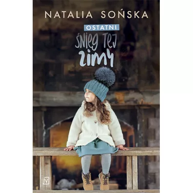 Ostatni �nieg tej zimy - Natalia So�ska