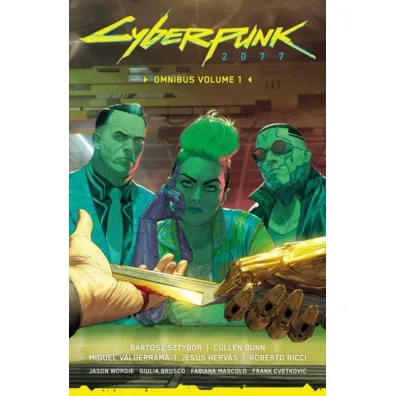 Cyberpunk 2077 Omnibus Volume 1 - Bartosz Sztybor