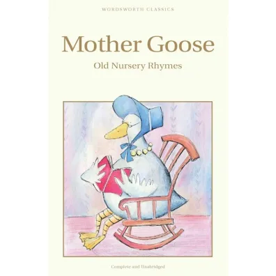 Mother Goose. Wordsworth Children's Classics wer. angielska - Arthur Rackham