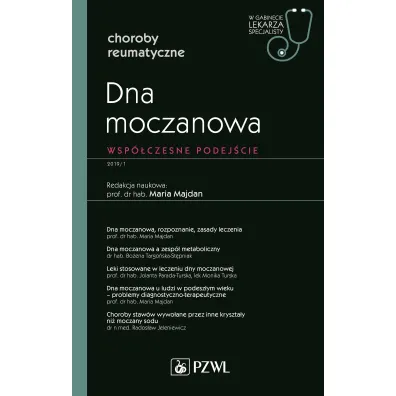 Dna moczanowa. Wsp�czesne podej�cie. Choroby reumatyczne. W gabinecie lekarza specjalisty - Maria  Majdan
