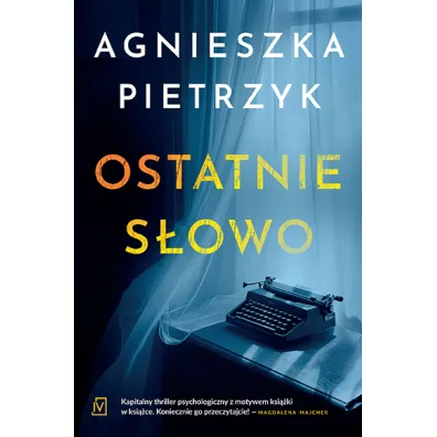 Ostatnie s�owo - Agnieszka Pietrzyk