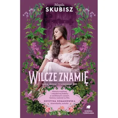 Wilcze znami�. Saga rodu Tyszkowskich. Tom 4 - Magda Skubisz