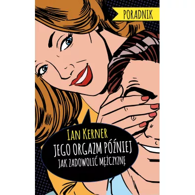 Jego orgazm pniej - Ian Kerner