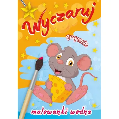 Malowanki wodne. Wyczaruj gryzonie