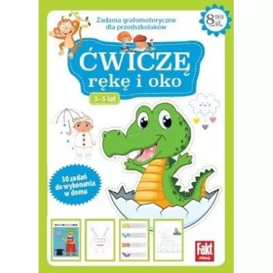 �wicz� r�k� i oko nr 2. Zadania grafomotoryczne dla przedszkolak�w 3-5 lat