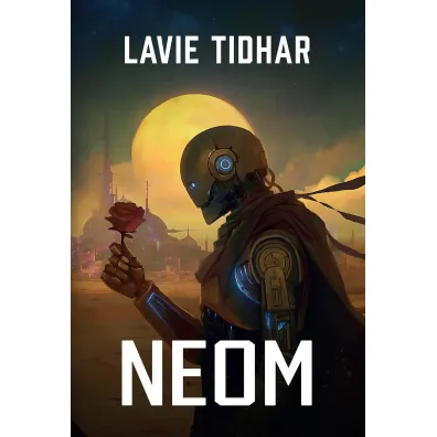 Neom - Lavie Tidhar