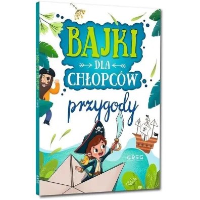 Bajki dla ch�opc�w. Przygody