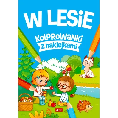 W lesie. Kolorowanki z naklejkami