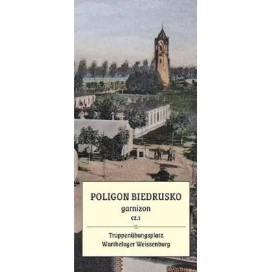 Poligon Biedrusko cz.1 garnizon. Plan 1901-1945 - Tomasz Kanoniczak