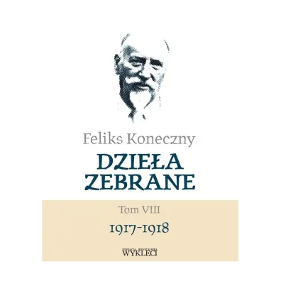 Feliks Koneczny. Dzie�a zebrane. Tom 8 - Feliks Koneczny