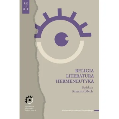 Religia literatura hermeneutyka - Krzysztof  Mech